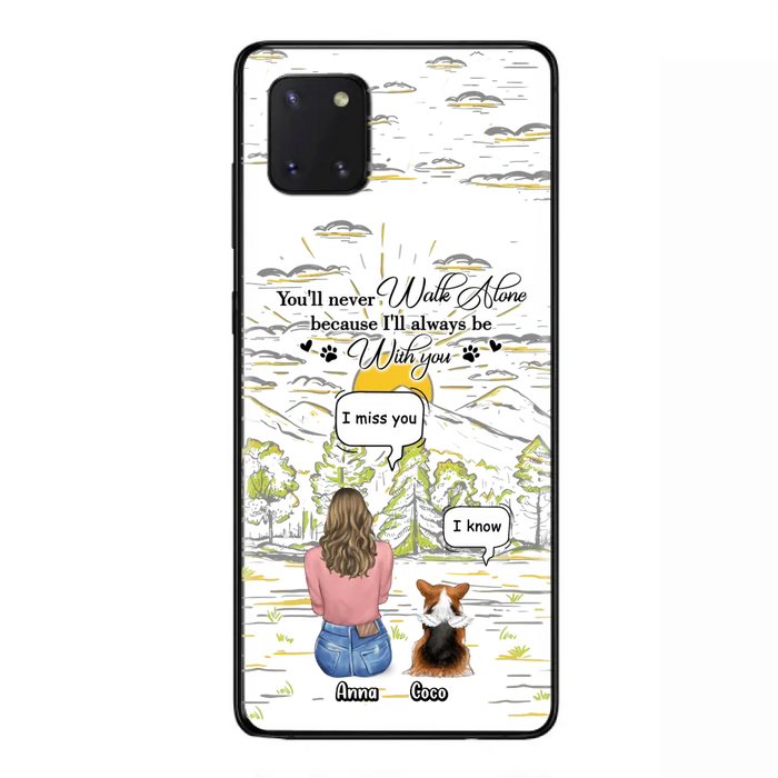 Personalized Memorial iPhone/Samsung Cases - Gift Idea For Pet Owner with up to 4 Pets - You'll Never Walk Alone Because I'll Always Be With You