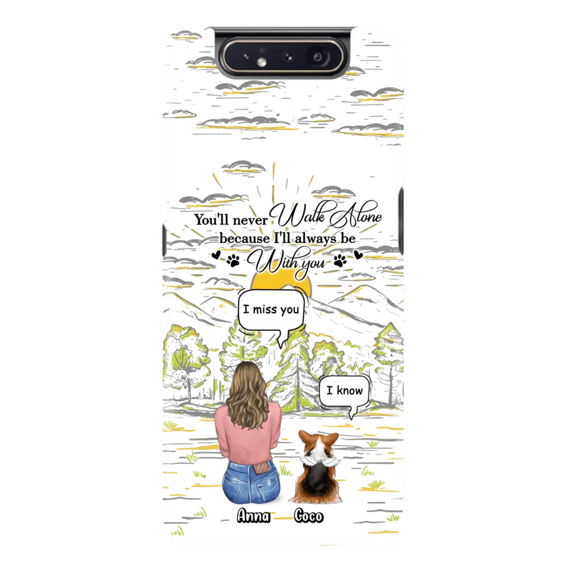 Personalized Memorial iPhone/Samsung Cases - Gift Idea For Pet Owner with up to 4 Pets - You'll Never Walk Alone Because I'll Always Be With You