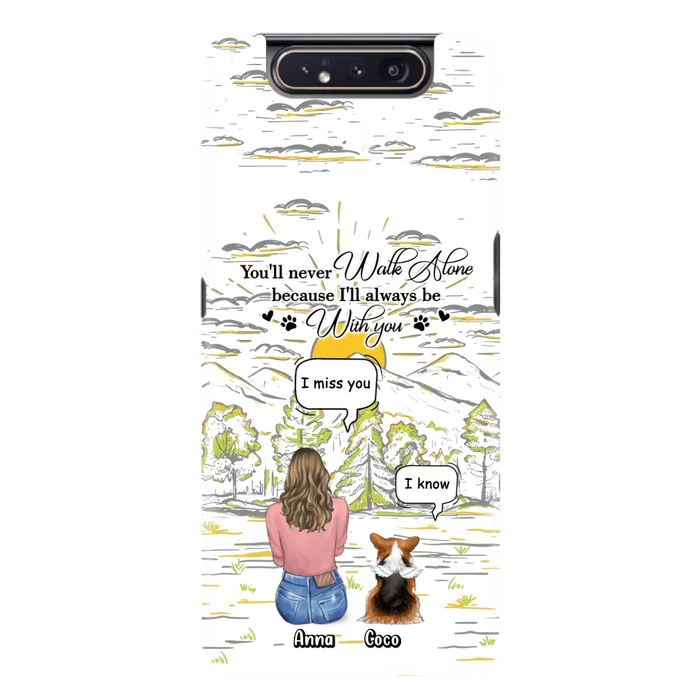 Personalized Memorial iPhone/Samsung Cases - Gift Idea For Pet Owner with up to 4 Pets - You'll Never Walk Alone Because I'll Always Be With You