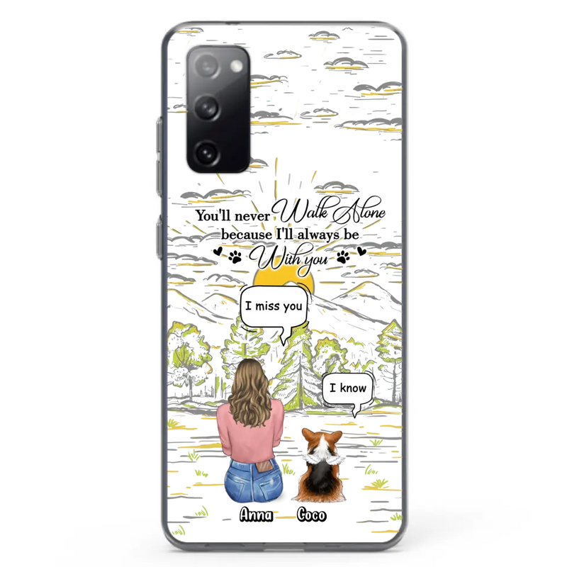 Personalized Memorial iPhone/Samsung Cases - Gift Idea For Pet Owner with up to 4 Pets - You'll Never Walk Alone Because I'll Always Be With You