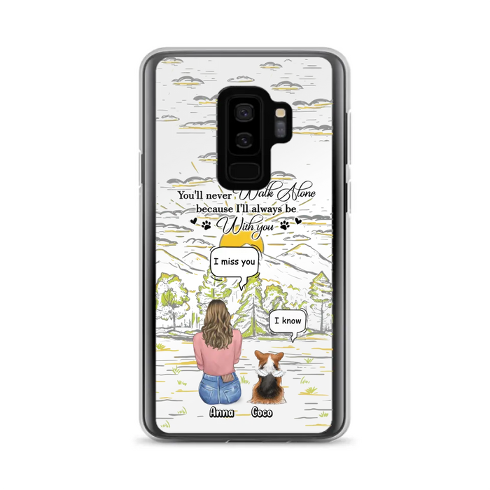 Personalized Memorial iPhone/Samsung Cases - Gift Idea For Pet Owner with up to 4 Pets - You'll Never Walk Alone Because I'll Always Be With You