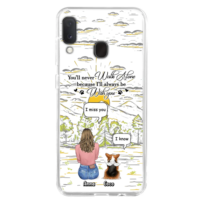 Personalized Memorial iPhone/Samsung Cases - Gift Idea For Pet Owner with up to 4 Pets - You'll Never Walk Alone Because I'll Always Be With You