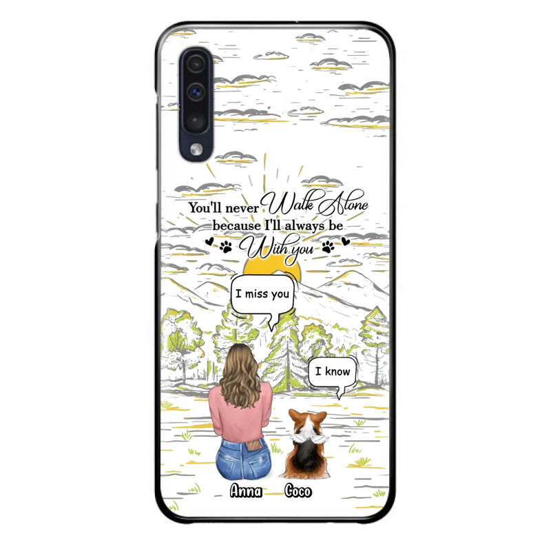 Personalized Memorial iPhone/Samsung Cases - Gift Idea For Pet Owner with up to 4 Pets - You'll Never Walk Alone Because I'll Always Be With You