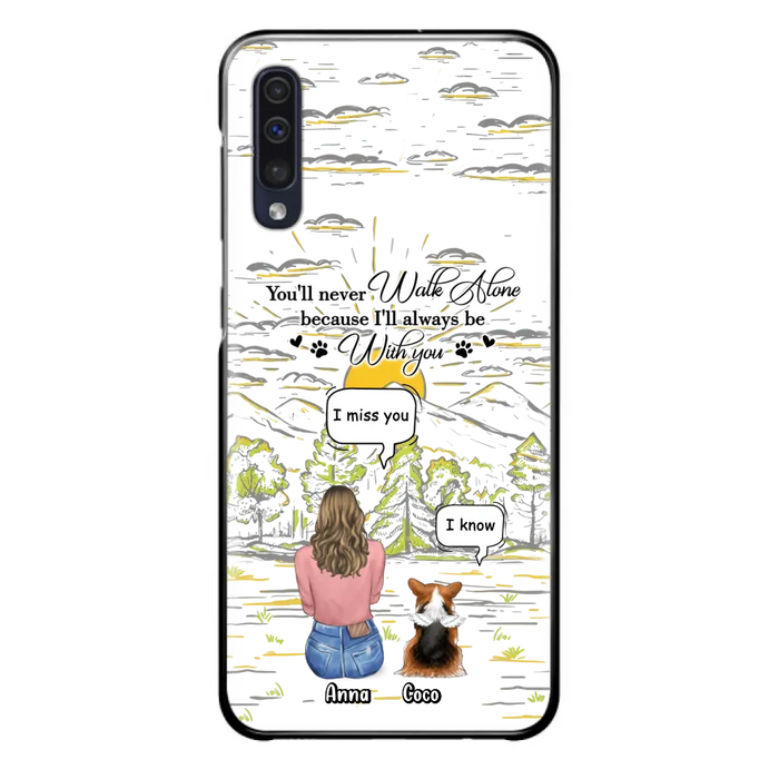 Personalized Memorial iPhone/Samsung Cases - Gift Idea For Pet Owner with up to 4 Pets - You'll Never Walk Alone Because I'll Always Be With You