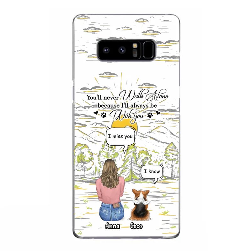 Personalized Memorial iPhone/Samsung Cases - Gift Idea For Pet Owner with up to 4 Pets - You'll Never Walk Alone Because I'll Always Be With You
