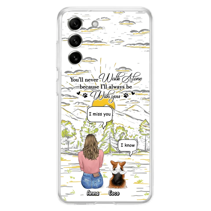 Personalized Memorial iPhone/Samsung Cases - Gift Idea For Pet Owner with up to 4 Pets - You'll Never Walk Alone Because I'll Always Be With You
