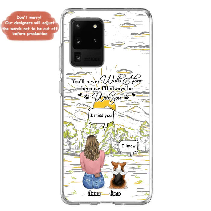 Personalized Memorial iPhone/Samsung Cases - Gift Idea For Pet Owner with up to 4 Pets - You'll Never Walk Alone Because I'll Always Be With You
