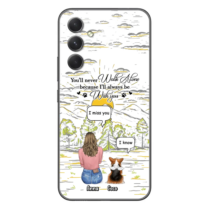 Personalized Memorial iPhone/Samsung Cases - Gift Idea For Pet Owner with up to 4 Pets - You'll Never Walk Alone Because I'll Always Be With You