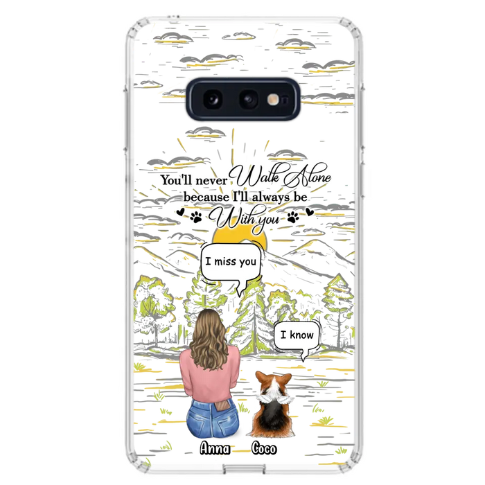 Personalized Memorial iPhone/Samsung Cases - Gift Idea For Pet Owner with up to 4 Pets - You'll Never Walk Alone Because I'll Always Be With You