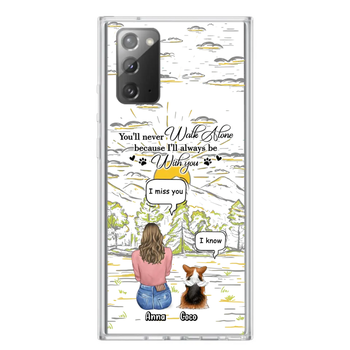 Personalized Memorial iPhone/Samsung Cases - Gift Idea For Pet Owner with up to 4 Pets - You'll Never Walk Alone Because I'll Always Be With You