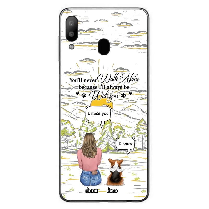 Personalized Memorial iPhone/Samsung Cases - Gift Idea For Pet Owner with up to 4 Pets - You'll Never Walk Alone Because I'll Always Be With You