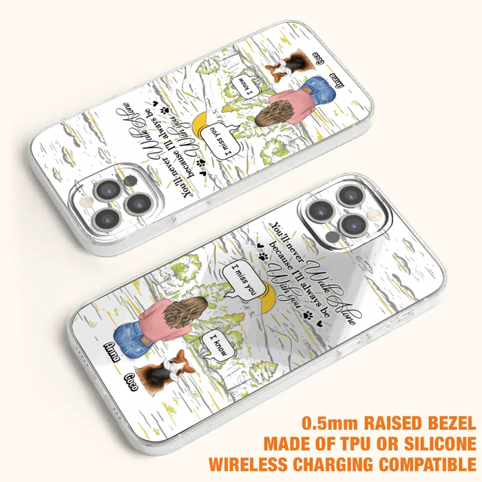 Personalized Memorial iPhone/Samsung Cases - Gift Idea For Pet Owner with up to 4 Pets - You'll Never Walk Alone Because I'll Always Be With You