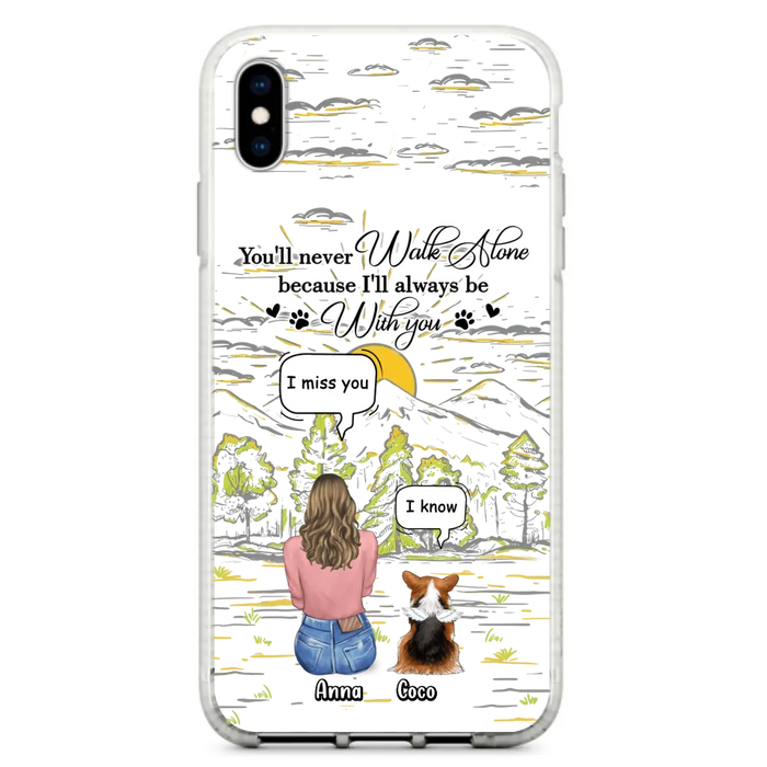 Personalized Memorial iPhone/Samsung Cases - Gift Idea For Pet Owner with up to 4 Pets - You'll Never Walk Alone Because I'll Always Be With You