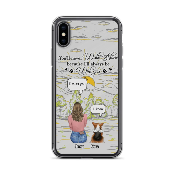 Personalized Memorial iPhone/Samsung Cases - Gift Idea For Pet Owner with up to 4 Pets - You'll Never Walk Alone Because I'll Always Be With You