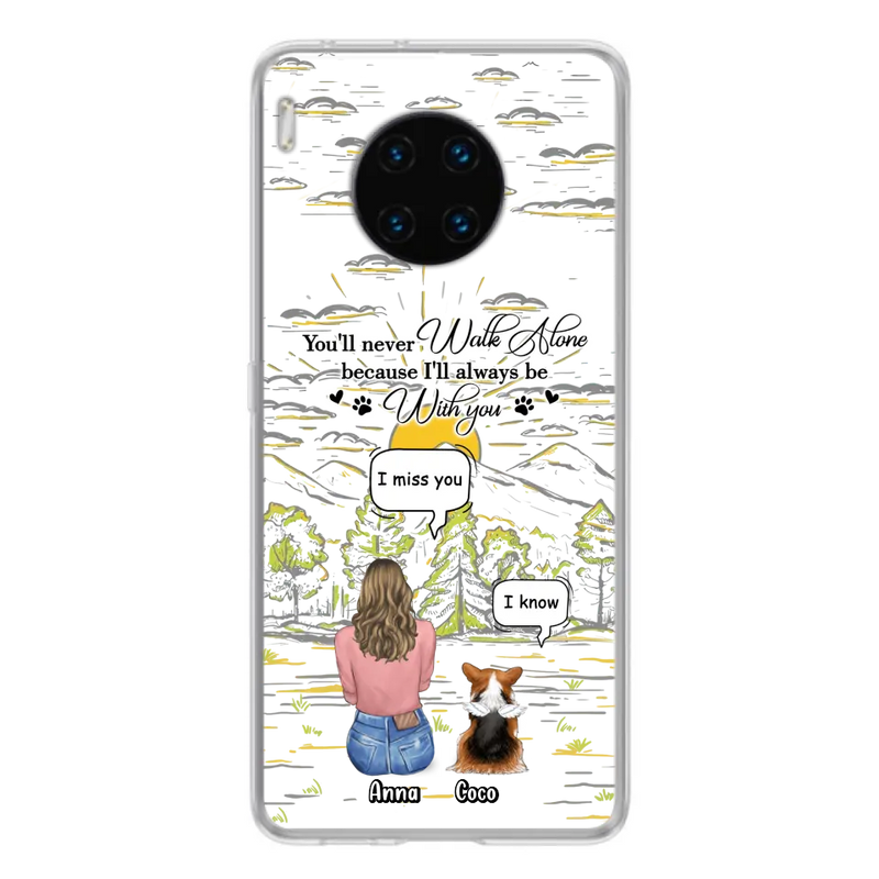 Custom Personalized Memorial Phone Cases For Xiaomi/ Oppo/ Huawei - Gift Idea For Pet Owner with up to 4 Pets - You'll Never Walk Alone Because I'll Always Be With You