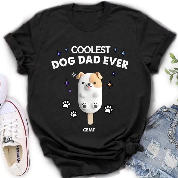 Personalized Dog Popsicles T-Shirt/Long Sleeve/Sweatshirt/Hoodie - Gift Idea For Dog Lover - Coolest Dog Dad Ever