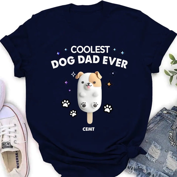 Personalized Dog Popsicles T-Shirt/Long Sleeve/Sweatshirt/Hoodie - Gift Idea For Dog Lover - Coolest Dog Dad Ever