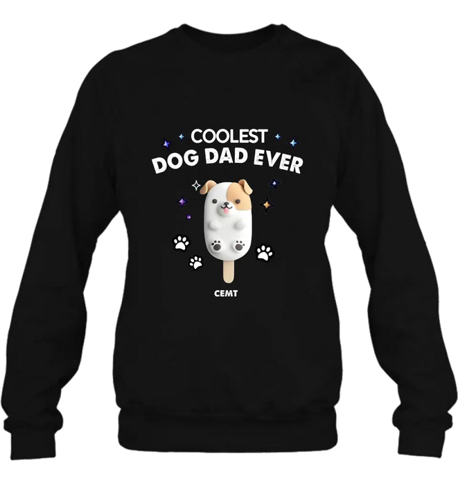 Personalized Dog Popsicles T-Shirt/Long Sleeve/Sweatshirt/Hoodie - Gift Idea For Dog Lover - Coolest Dog Dad Ever