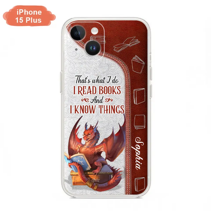 Personalized Red Book Dragon Phone Case - Gift Idea For Book Lovers - That's What I Do I Read Books And I Know Things - Case For iPhone/Samsung