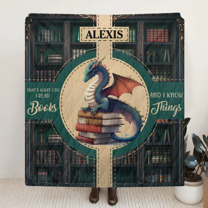 Personalized Reading Book Fleece Throw Blanket/Quilt - Gift Idea For Reading Lover - That's What I Do I Read Books And I Know Things