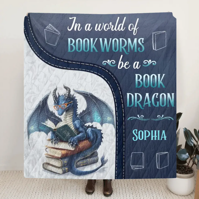 Personalized Book Dragon Quilt/Fleece Throw Blanket - Gift Idea For Book Lover - In A World Of Book Worms Be A Book Dragon