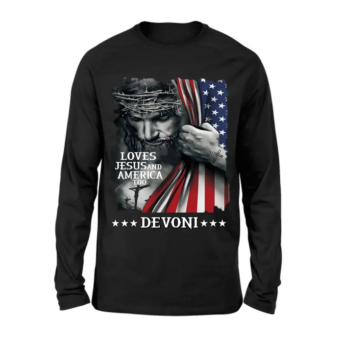 Personalized Patriotic Christian T-Shirt/Long Sleeve/Sweatshirt/Hoodie - Independence Day Gift - Loves Jesus and America Too