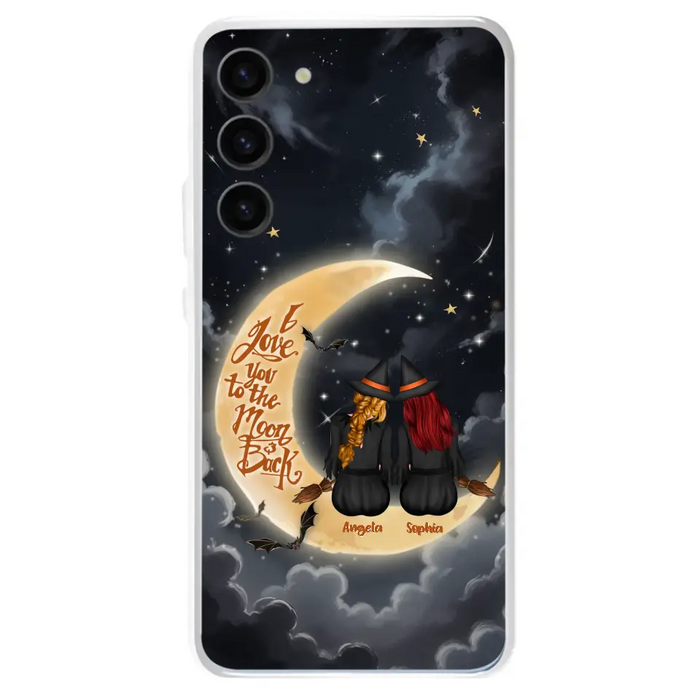 Custom Personalized Witches Phone Case For iPhone/ Samsung - Gift Idea For Friend -Memorial Gift - I Love You To The Moon & Back