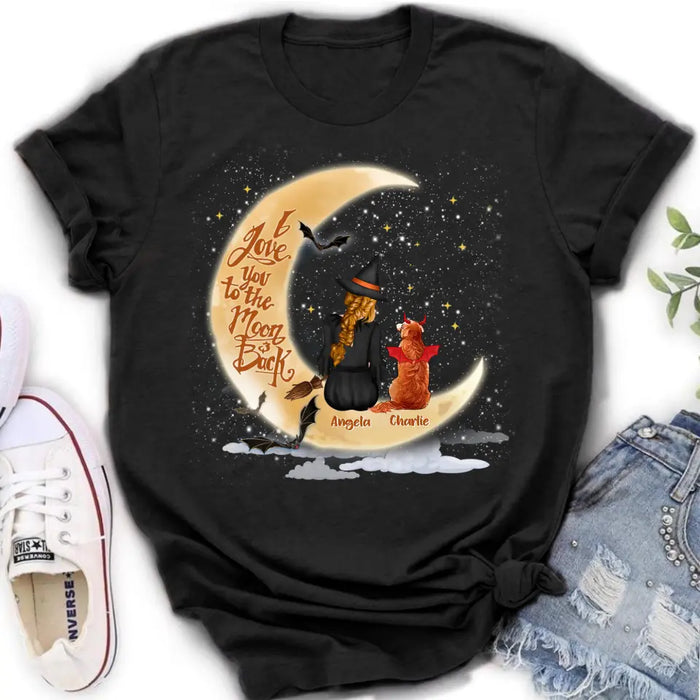 Personalized Witch Dog T-shirt/Long Sleeve/Sweatshirt/Hoodie - Gift Idea For Dog Lover - I Love You To The Moon & Back