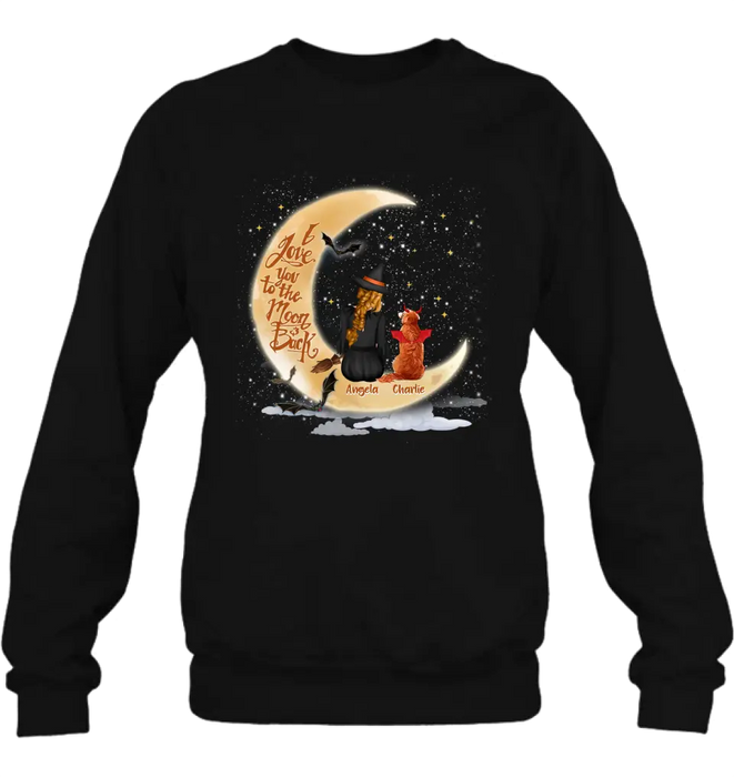Personalized Witch Dog T-shirt/Long Sleeve/Sweatshirt/Hoodie - Gift Idea For Dog Lover - I Love You To The Moon & Back