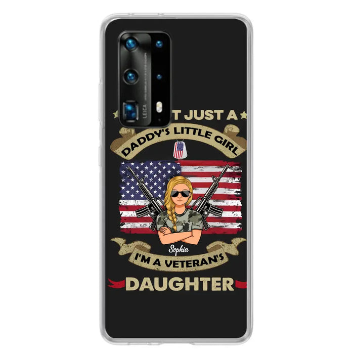 Custom Personalized Veteran's Daughter Phone Case - Gift Idea For Veteran/ Daughter - I'm Not Just A Daddy's Little Girl I'm A Veteran's Daughter - Case For Xiaomi/ Oppo/ Huawei