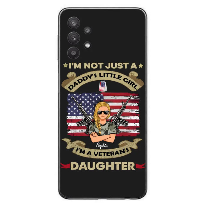 Custom Personalized Veteran's Daughter Phone Case - Gift Idea For Veteran/ Daughter - I'm Not Just A Daddy's Little Girl I'm A Veteran's Daughter - Case For iPhone/ Samsung