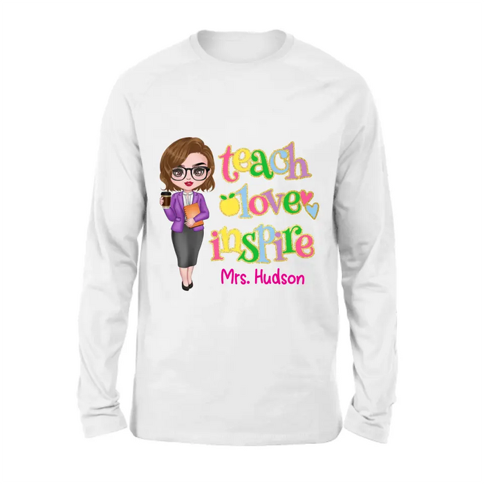 Personalized Teacher Shirt/Hoodie - Gift Idea To Teacher - Teach Love Inspire