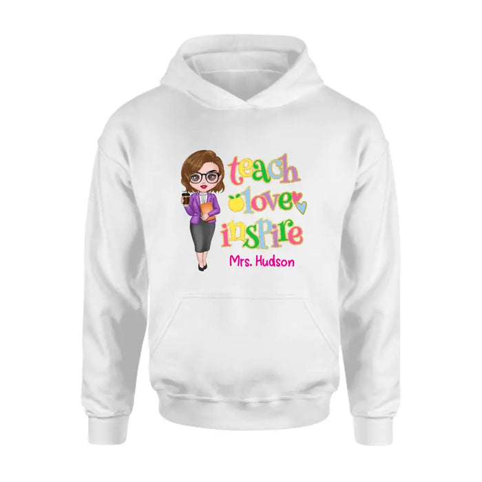 Personalized Teacher Shirt/Hoodie - Gift Idea To Teacher - Teach Love Inspire