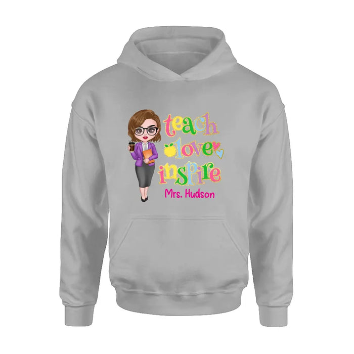 Personalized Teacher Shirt/Hoodie - Gift Idea To Teacher - Teach Love Inspire