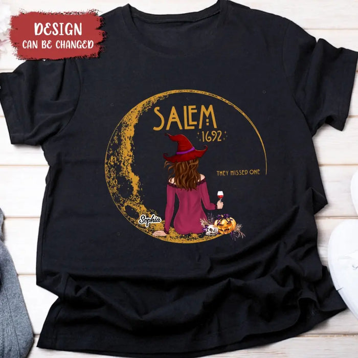 Personalized Salem 1692 Witch T-shirt/Long Sleeve/Sweatshirt/Hoodie - Halloween Gift Idea - They Missed One