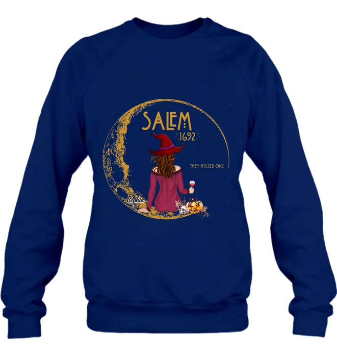 Personalized Salem 1692 Witch T-shirt/Long Sleeve/Sweatshirt/Hoodie - Halloween Gift Idea - They Missed One