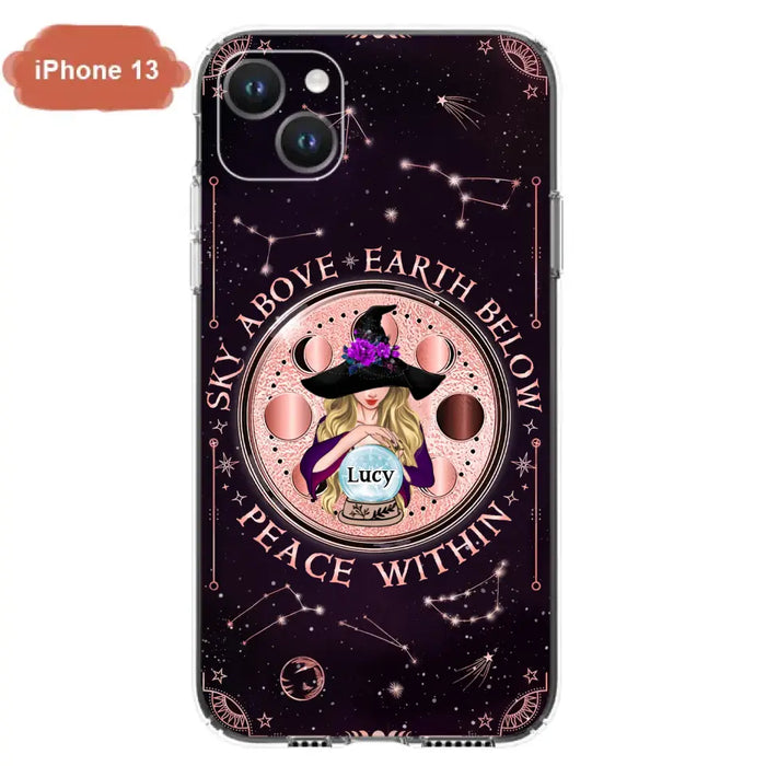 Custom Personalized Witch Phone Case - Gift Idea For Witch Lover - Sky Above Earth Below Peace Within - Case for iPhone/ Samsung