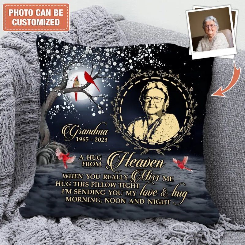 Personalized Memorial Pillow Cover - Memorial Gift Idea - A Hug From Heaven When You Really Miss Me Hug This Pillow Tight