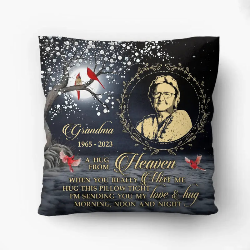 Personalized Memorial Pillow Cover - Memorial Gift Idea - A Hug From Heaven When You Really Miss Me Hug This Pillow Tight