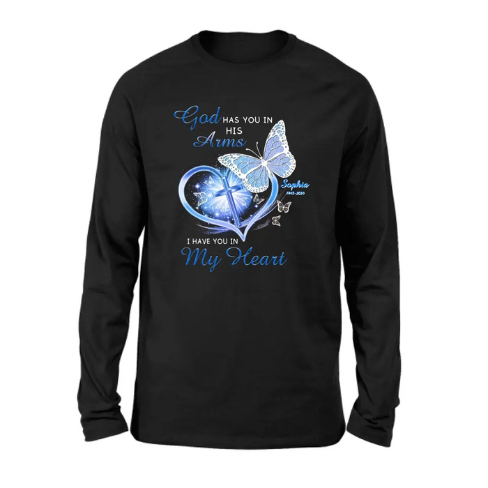 Custom Personalized Memorial T-shirt/ Long Sleeve/ Sweatshirt/ Hoodie - Memorial Gift Idea - God Has You In His Arms I Have You in My Heart