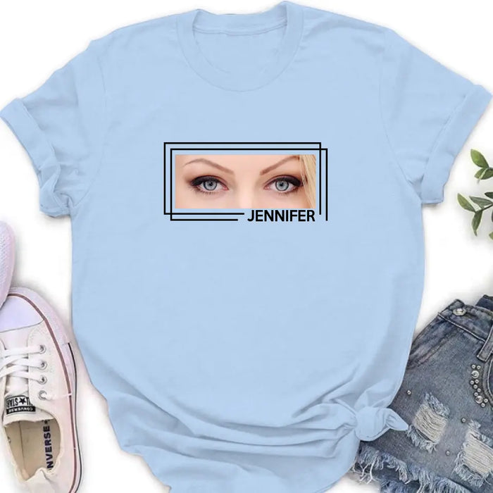 Custom Personalized Eyes T-shirt - Upload Photo - Gift Idea For Boyfriend/ Girlfriend/ Husband/ Wife