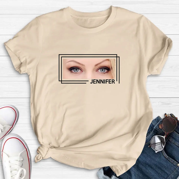 Custom Personalized Eyes T-shirt - Upload Photo - Gift Idea For Boyfriend/ Girlfriend/ Husband/ Wife