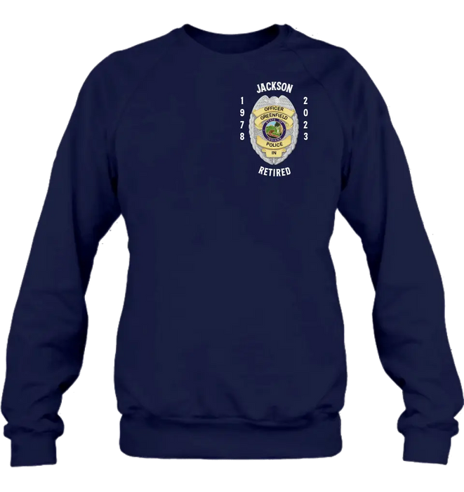 Custom Personalized Retired Police Shirt/Hoodie - Gift Idea For Father/ Husband/ Police