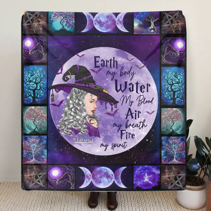 Custom Personalized Witch Quilt/Fleece Throw Blanket - Gift Idea For Witch Lover - Earth My Body Water My Blood Air My Breath Fire My Spirit