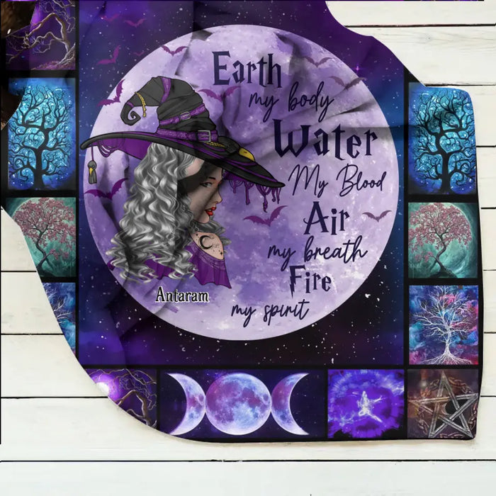 Custom Personalized Witch Quilt/Fleece Throw Blanket - Gift Idea For Witch Lover - Earth My Body Water My Blood Air My Breath Fire My Spirit