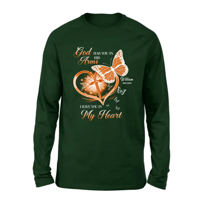 Personalized Memorial T-shirt/Long Sleeve/Sweatshirt/Hoodie - Memorial Gift Idea For Family Member - God Has You In His Arms I Have You in My Heart