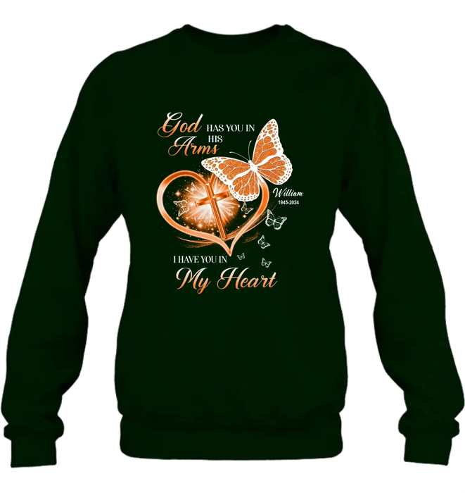 Personalized Memorial T-shirt/Long Sleeve/Sweatshirt/Hoodie - Memorial Gift Idea For Family Member - God Has You In His Arms I Have You in My Heart