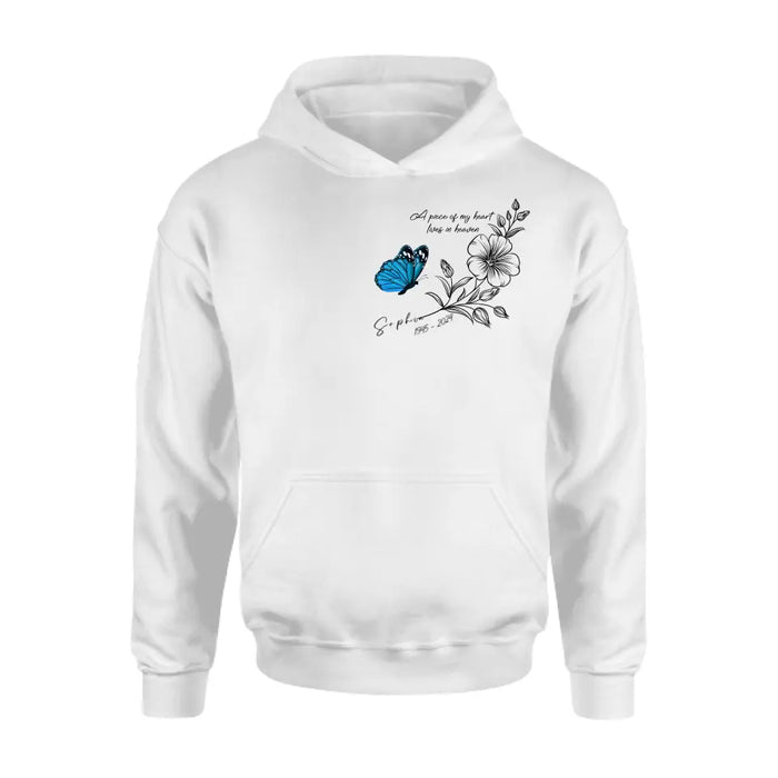 Custom Personalized Memorial Butterfly Shirt/ Hoodie - Gift Idea For Loss Of Family Member - A Piece Of My Heart Lives In Heaven