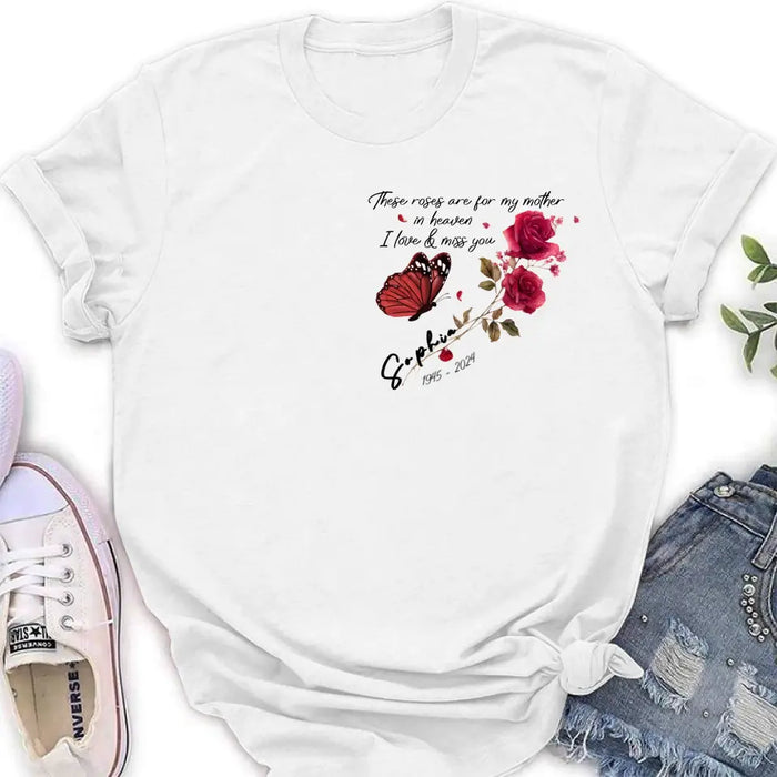 Personalized Memorial Roses Shirt/Hoodie - Gift Idea For Loss Of Family Member - These Roses Are For My Mother In Heaven