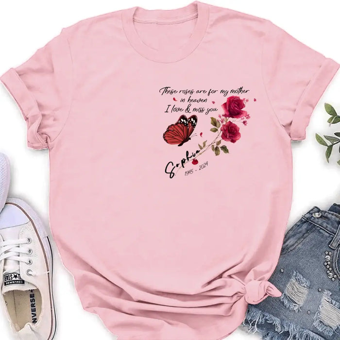 Personalized Memorial Roses Shirt/Hoodie - Gift Idea For Loss Of Family Member - These Roses Are For My Mother In Heaven